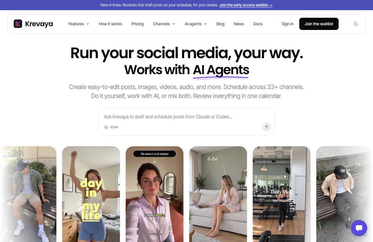 Krevaya — social media management homepage: “Run your social media, your way. Works with AI agents.” above a prompt box and a row of example video posts.